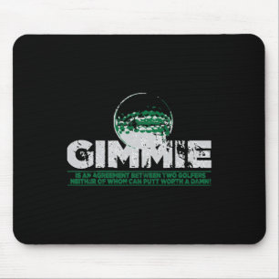 Free Club Gimmie For Those That Love Golf Mouse Pad