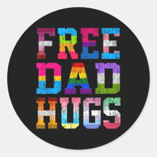 Free Dad Hugs For Pride Month Lgbt Fathers Day Classic Round Sticker