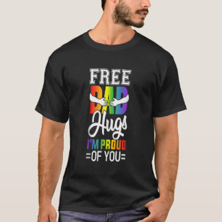 Free Dad Hugs Im Proud Of You Lover Pride Month Ta T-Shirt