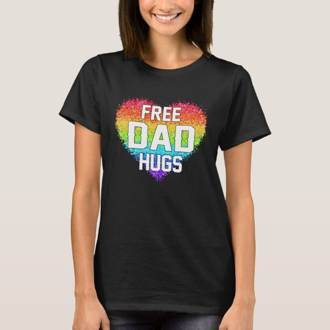 Free dad hugs LGBT pride social movement T-Shirt (Front)