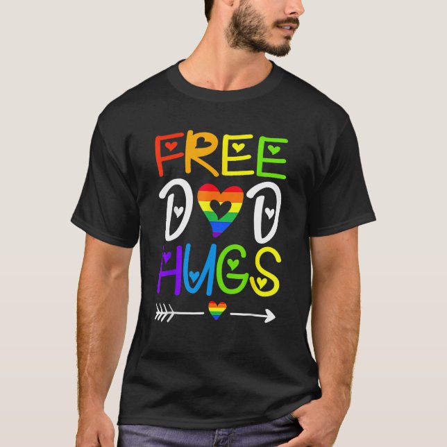 Free Dad Hugs Pride Heart Rainbow LGBT Gay Pride D T-Shirt (Front)