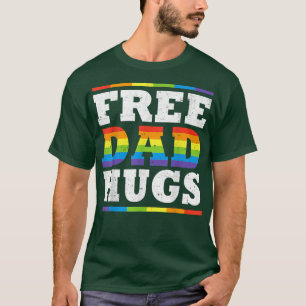 Free Dad Hugs Rainbow LGBT Pride Fathers Day Gift T-Shirt