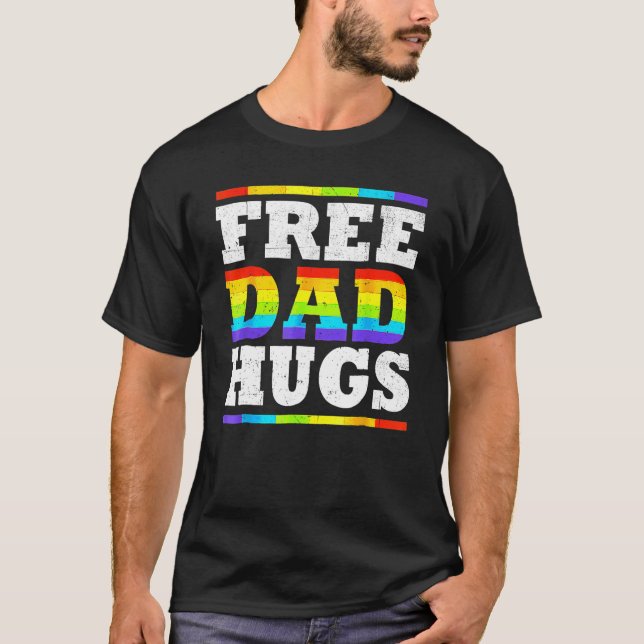 Free Dad Hugs Rainbow LGBT Pride Month Fathers Day T-Shirt (Front)