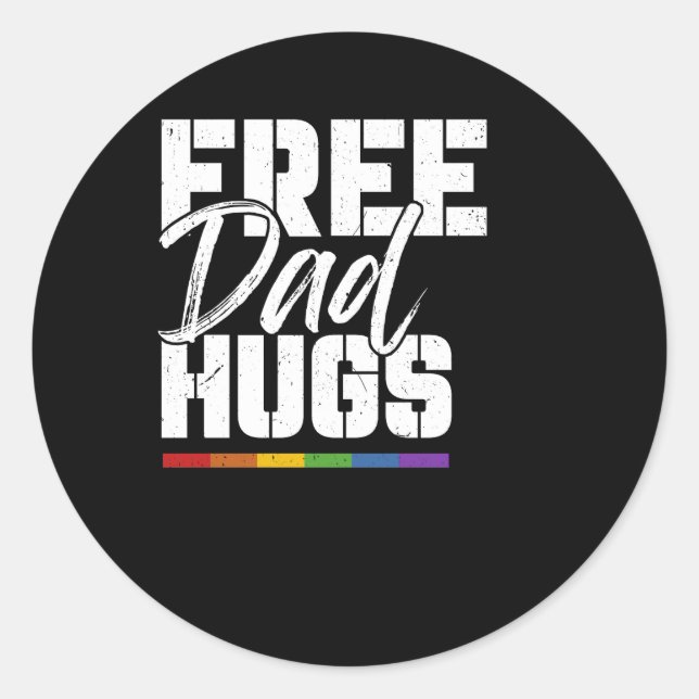 Free Dad Hugs Rainbow Lgbtq Proud Gay Pride Father Classic Round Sticker (Front)