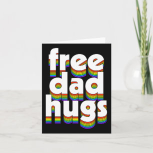Free Dad Hugs Rainbow Love Ally Fathers Day Card