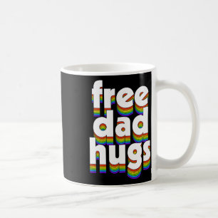 Free Dad Hugs Rainbow Love Ally Fathers Day  Coffee Mug
