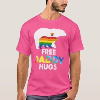 Free Daddy Hugs Rainbow Bear Lgbt Pride Gay Lesbia T-Shirt