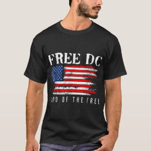 Free Dc Washington Dc Land Of The Free T-Shirt