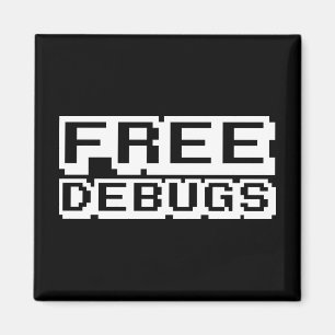 FREE DEBUGS MAGNET
