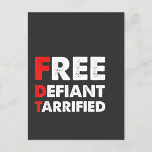 Free Defiant Tarrified Anti Trump Patriotic Gift  Invitation Postcard