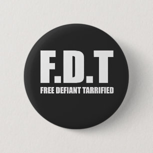 Free Defiant Tarrified Tarrifs American 6 Cm Round Badge