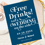Free Drinks Funny Casual Wedding Save The Date Postcard<br><div class="desc">Free Drinks Funny Casual Wedding Save The Date Postcard</div>
