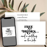 Free drinks funny modern typography wedding invitation<br><div class="desc">Simple black and white trendy bold typography casual informal wedding invitation with a funny "free drinks and a wedding on the side" script.</div>