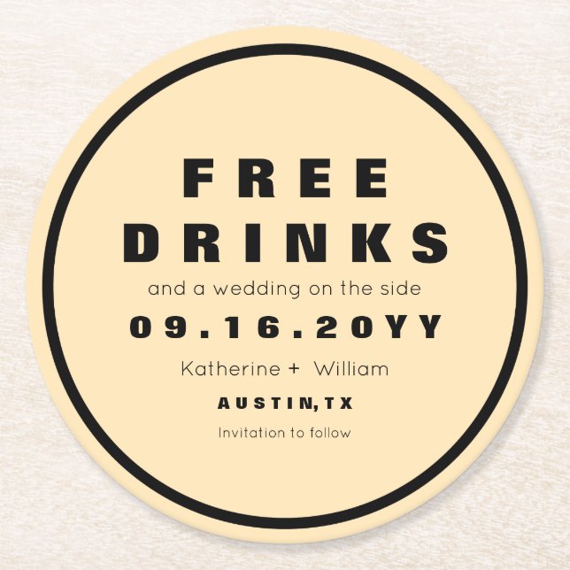 Free Drinks Funny Save The Date Round Paper Coaster (Front)