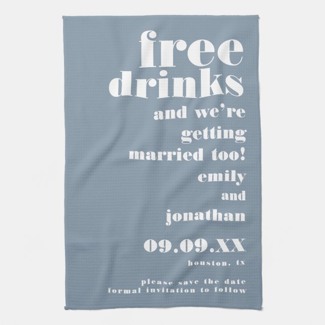 Free Drinks Getting Married Blue Save The Date Tea Towel (Vertical)
