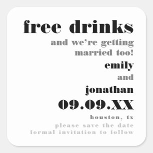 Free Drinks Getting Married Too Fun Save The Date Square Sticker