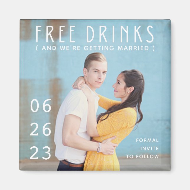Free Drinks Photo Funny Wedding Save the Date Magnet (Front)