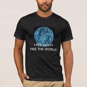 FREE EGYPT FREE THE WORLD T-Shirt