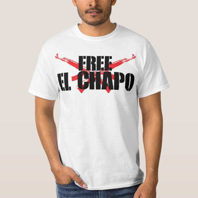 FREE EL CHAPO T-Shirt (Front)