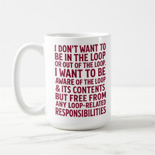 Free From Loop Responsibilities Quote Coffee Mug