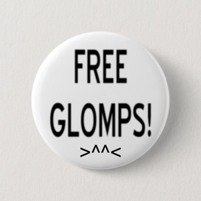 "Free Glomps!" 6 Cm Round Badge (Front)
