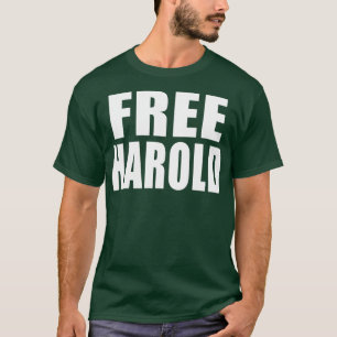 FREE HAROLD 1 T-Shirt