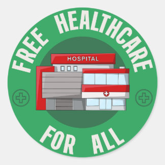 Free Healthcare For All  Classic Round Sticker