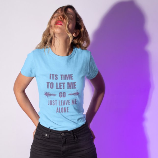 Free Holiday Enjoy Life Leave Me Alone T-Shirt (Creator Uploaded)