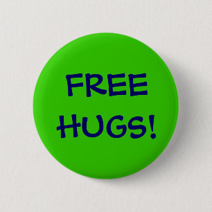 FREE HUGS! 6 CM ROUND BADGE