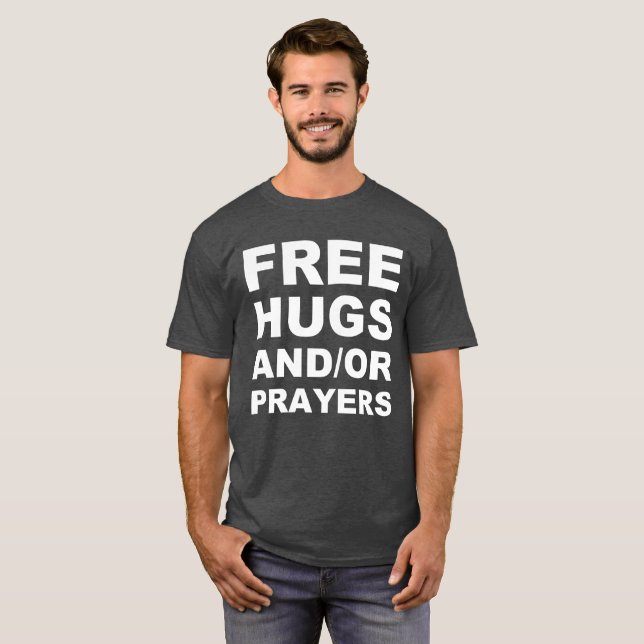 Free Hugs And Or Prayers Christian Shirt (Front Full)