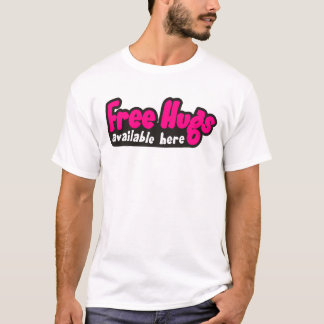 Free Hugs Available Here T-Shirt