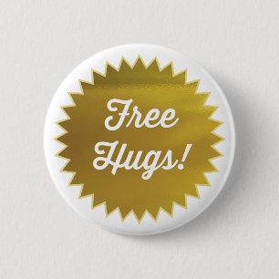 Free Hugs! Button Pin / Faux Gold Foil