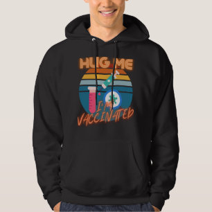 Free Hugs Covid Vaccinated Hug Me Now Hoodie