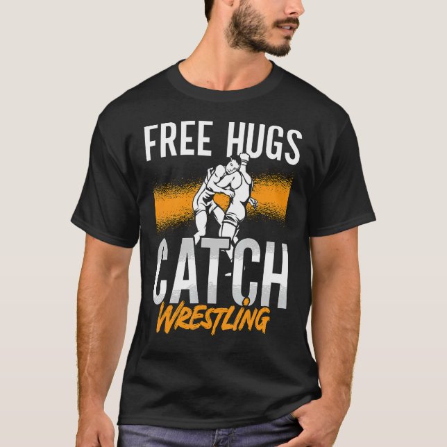 Free Hugs Fight Sport Training Game Wrestler Catch T-Shirt (Front)