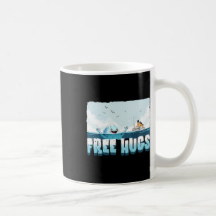 Free Hugs Funny Iceberg Cruise Ship Titanic Boys G Coffee Mug