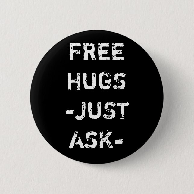 FREE HUGS JUST ASK 6 CM ROUND BADGE (Front)