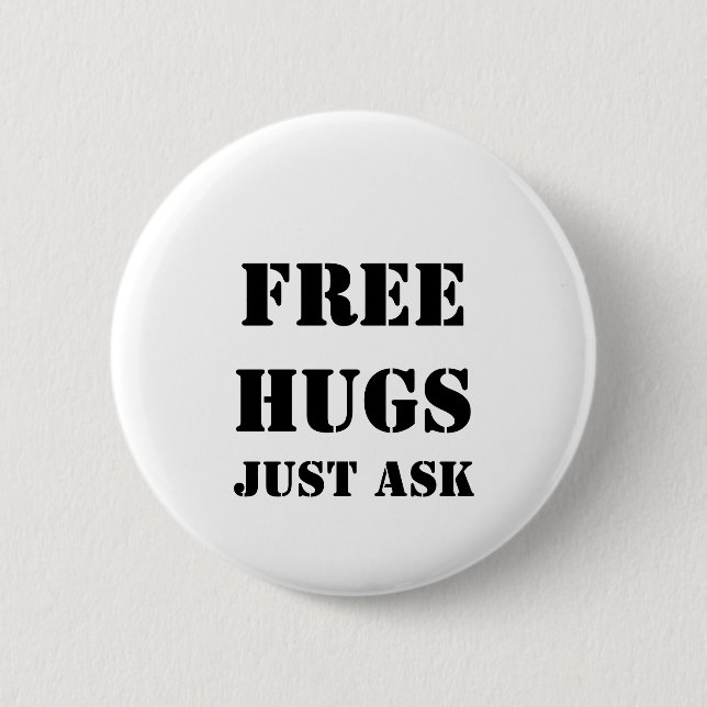 FREE HUGS Just Ask 6 Cm Round Badge (Front)
