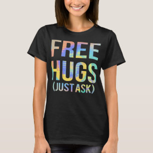 Free Hugs Just Ask Funny Sarcastic Joke Fun Family T-Shirt