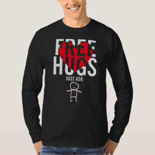Free Hugs Just Ask T-Shirt