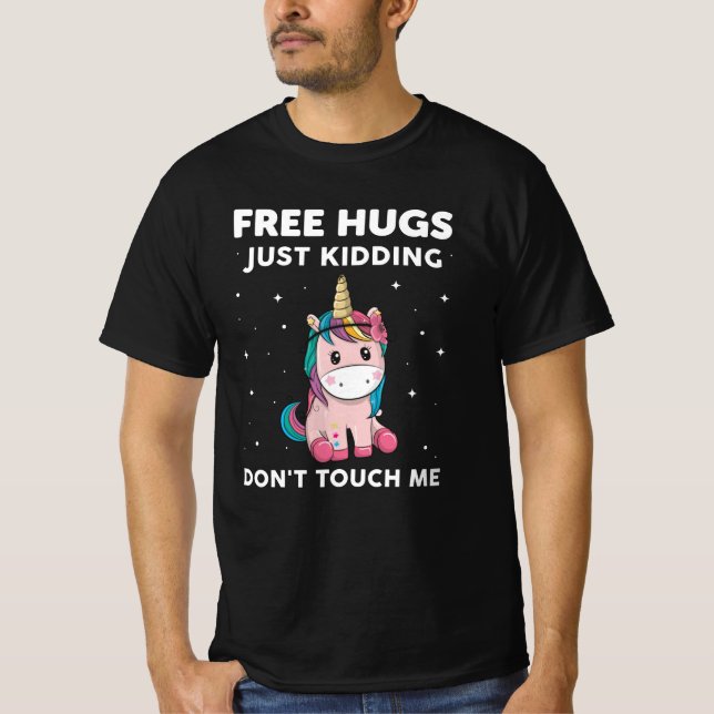 Free Hugs Just Kidding Do Not Touch Me T-Shirt (Front)