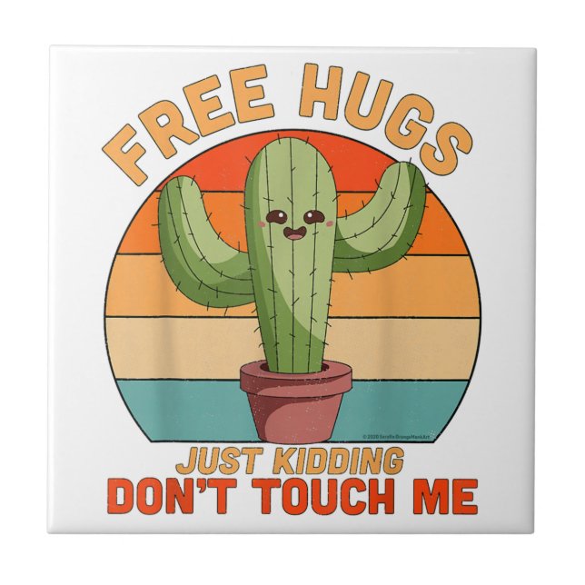 Free Hugs Just Kidding Don't Touch Me Cactus Funny Ceramic Tile (Front)