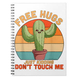 Free Hugs Just Kidding Don't Touch Me Cactus Funny Notebook