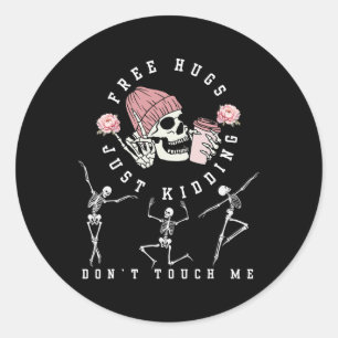 Free Hugs Just Kidding Don't Touch Me Fun Hallowee Classic Round Sticker