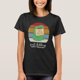 Free Hugs Just Kidding Dont Touch Me Humour Sarcas T-Shirt