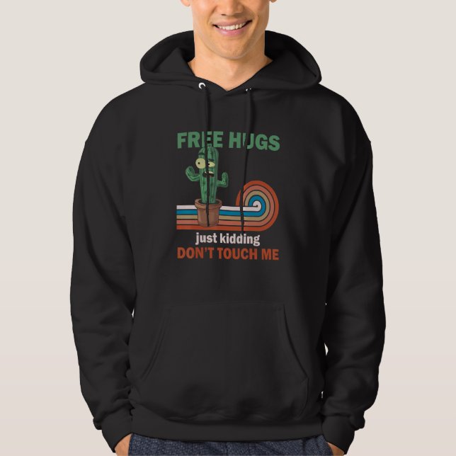 Free Hugs Just Kidding  Sarcastic Not a Hugger Cac Hoodie (Front)