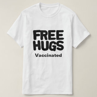 Free Hugs Vaccinated Customised T-Shirt