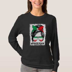 Free Iran Women Life Freedom Bleached Messy Bun Ir T-Shirt