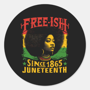 Free-ish Black History Juneteenth Freedom Emancipa Classic Round Sticker