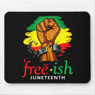 Free-ish juneteenth black history since 1865 mouse pad
