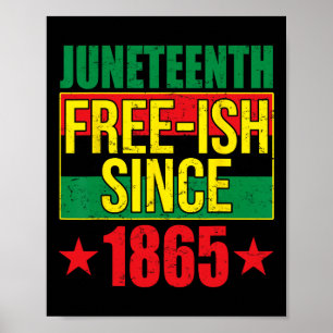 Free-ish Since 1865 Black History Afro-american  Poster